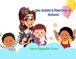 Ms. Robin's First Day of School