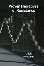 Woven Narratives of Resistance: Reclaiming Identity and Challenging Social Norms Through Fiber Art