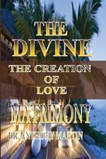The Divine Matrimony: The Creation of Love