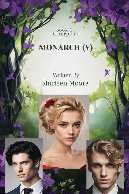 Monarch(y): Caterpillar - Shirleen Moore - cover
