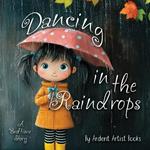 Dancing in the Raindrops: A Bedtime Story
