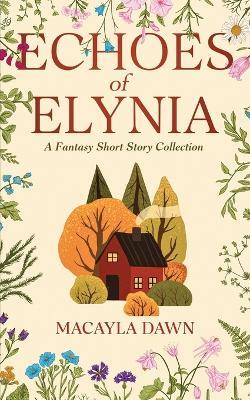 Echoes of Elynia - Macayla Dawn - cover