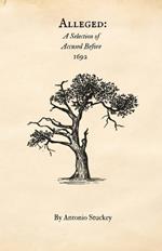 Alleged: A Selection of Accused before 1692