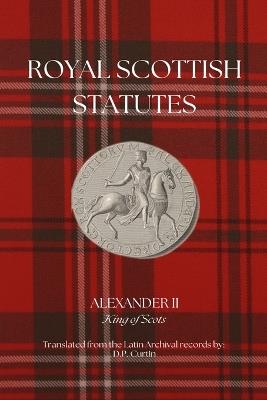 Royal Scottish Statutes - Alexander II King of Scots - cover