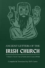 Ancient Letters of the Irish Church: Volume I