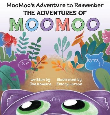 The Adventures of MOOMOO: MooMoo's Adventure to Remember - Komara - cover