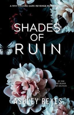 Shades Of Ruin: A MMMF Dark Romance - Ashley Reyes - cover