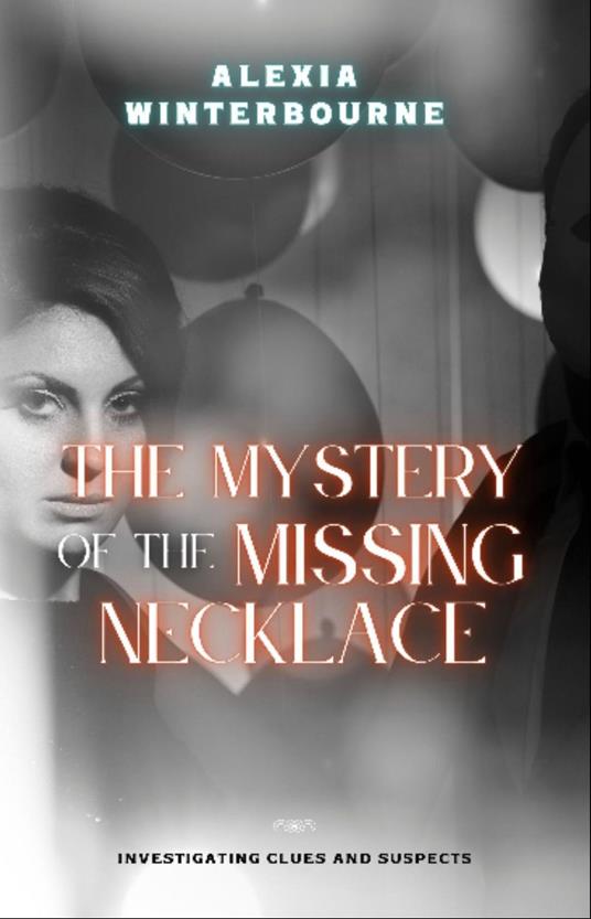 The Mystery of the Missing Necklace - Alexia Winterbourne - ebook