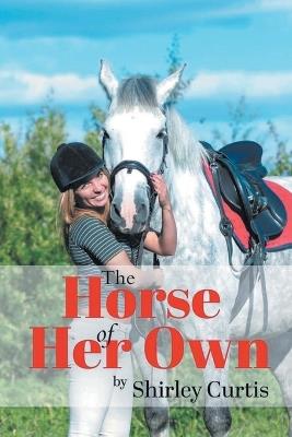 The Horse of Her Own - Shirley Curtis - cover