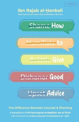 How to Give Good Advice: The Difference Between Counsel & Shaming - Imam Ibn Rajab Al-Hanbali,Imam 'Abd Al-Wahhab Al-Sha'rani - cover
