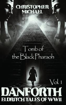 Vol. 1: Tomb of the Black Pharaoh - Christopher Michael - cover
