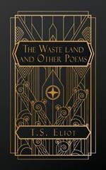 The Waste Land, and Other Poems