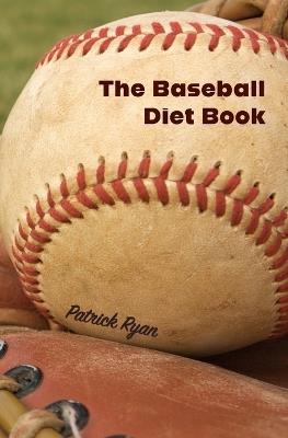 The Baseball Diet Book - Patrick Ryan - cover
