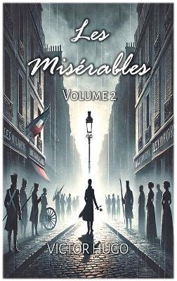 Les Misérables: Volume 2 - Victor Hugo - cover