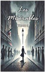 Los Misérables: Tomo 2