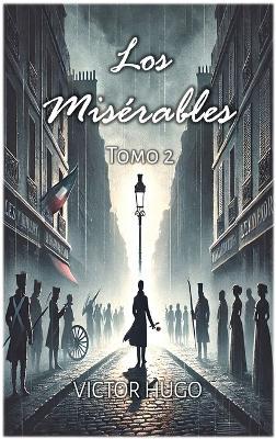 Los Misérables: Tomo 2 - Victor Hugo - cover