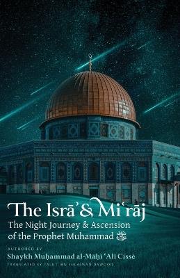 The Isra' & Mi'raj - Shaykh Muhammad Al-Mahi Ali Cisse - cover