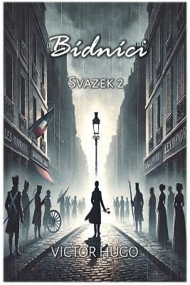 Bídníci: Svazek 2 - Victor Hugo - cover