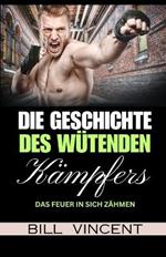 Die Geschichte des Wütenden Kämpfers: Das Feuer in Sich Zähmen