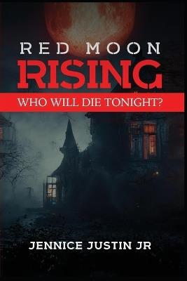 Red moon Rising - Jennice Justin - cover
