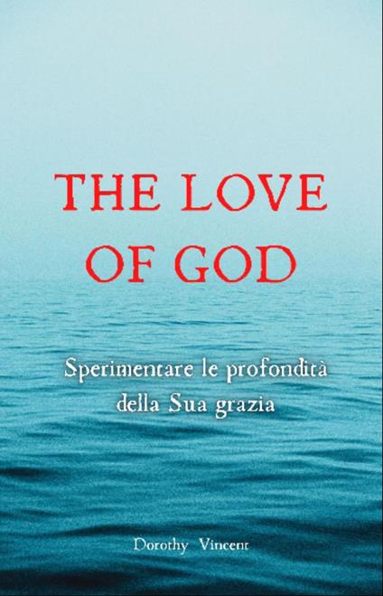 The Love of God - Dorothy Vincent - ebook