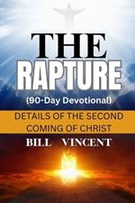 The Rapture (90-Day Devotional): Details of the Second Coming of Christ