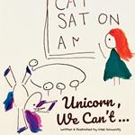 Unicorn, We Can't...