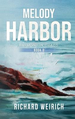 Melody Harbor 3: Harmony in Chaos - Richard Weirich - cover