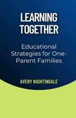 Learning Together: Educational Strategies for One-Parent Families