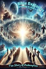 Bible Explorers: The Story of Redemption