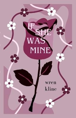 If She Was Mine - Wren Kline - cover