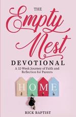 The Empty Nest Devotional: A 52-Week Journey of Faith and Reflection for Parents