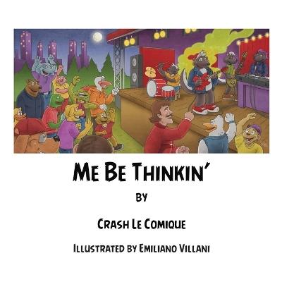 Me Be Thinkin' - Crash Le Comique - cover