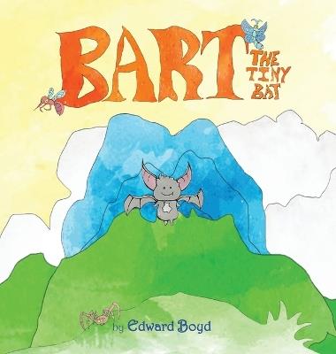 Bart the Tiny Bat - Edward Boyd - cover