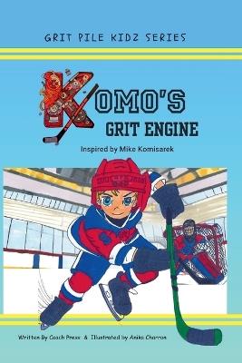 Komo's Grit Engine, A Hockey Book for Kids 8-12: A Hockey Book for Kids 8-12: NHL Hockey Player Michael Komisarek's Inspirational True Story of Passion, Determination and Commitment (Grit Pile Kidz 2) - Coach Press - cover