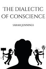 The Dialectic of Conscience