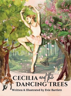 Cecilia and the Dancing Trees - Evie Bartlett - cover