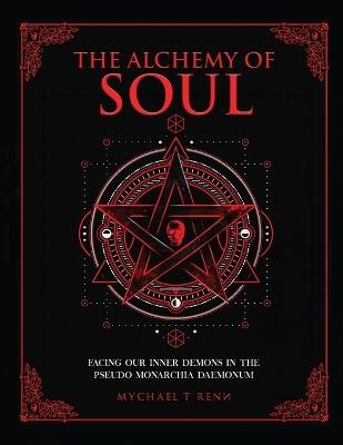 The Alchemy of Soul - Mychael T Renn - cover