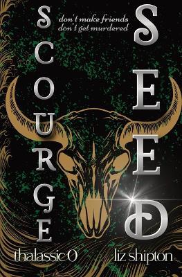 Scourge & Seed - Liz Shipton - cover