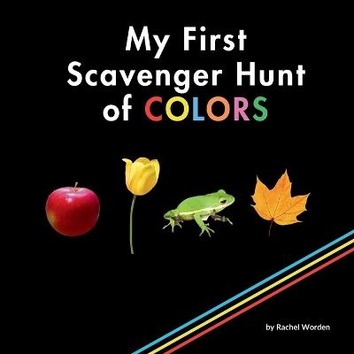 My First Scavenger Hunt of COLORS - Rachel Worden - cover