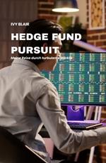 Hedge Fund Pursuit: Meine Reise durch turbulente Märkte