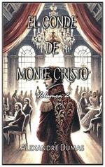 El Conde de Monte Cristo: Volumen 2