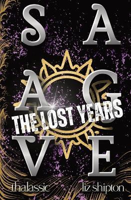 Savage The Lost Years - Liz Shipton - cover