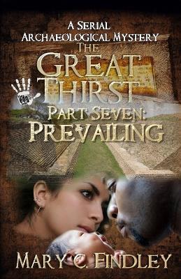 The Great Thirst Part Seven: A Serial Archaeological Mystery - Mary C Findley - cover