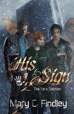 His Sign 2: A Serial Paranormal Urban Fantasy - Mary C Findley - cover