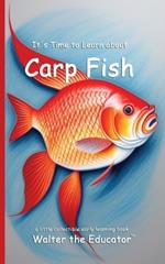 It's Time to Learn about Carp Fish