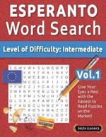Esperanto Word Search - Level of Difficulty: Medium - Vol.1 - Delta Classics - Give Your Eyes a Rest with the Easiest to Read Puzzles on the Market!
