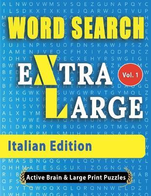 WORD SEARCH - Italian Edition - Active Minds & Large Prints - cover