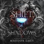 A Shift in Shadows