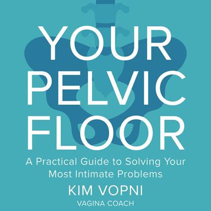 Your Pelvic Floor